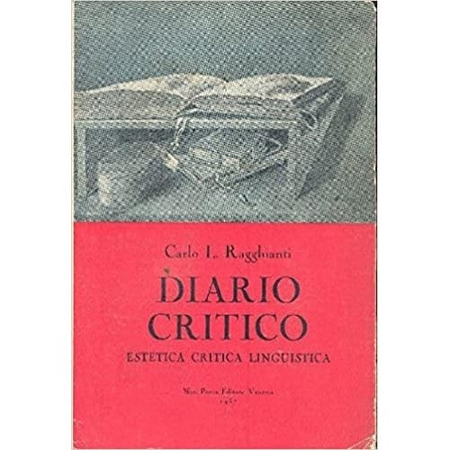Libro - Diario critico - RAGGHIANTI C L - Ragghianti C. L.
