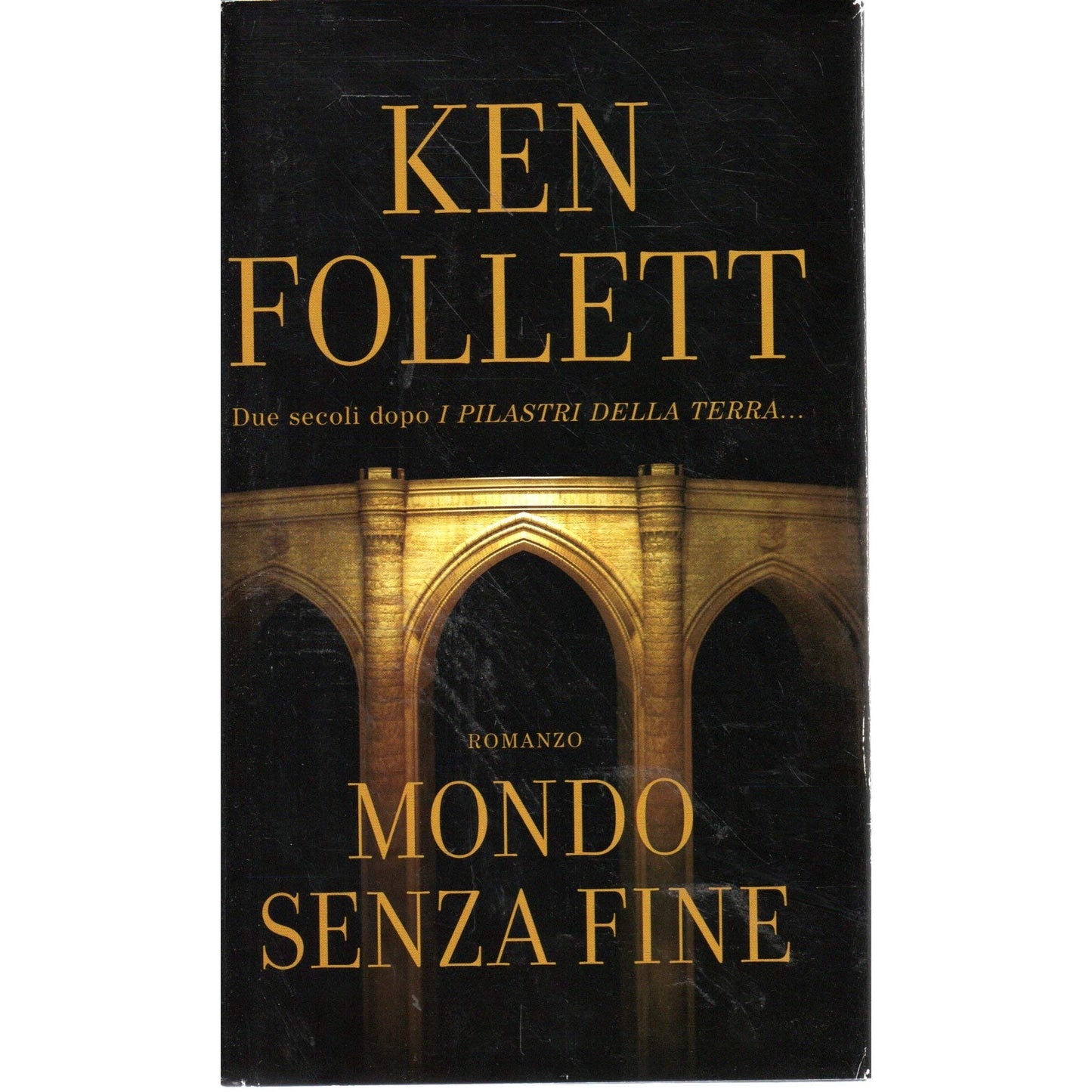 Libro - Mondo Senza Fine Ken Follett Mondolibri 2008