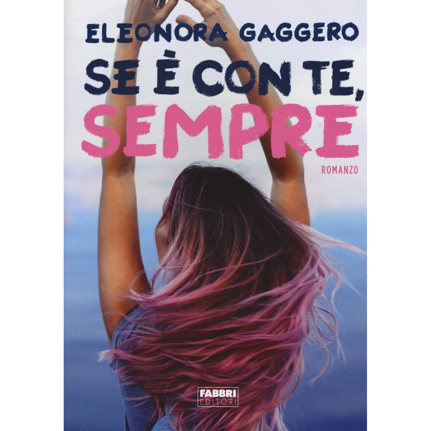 Libro - Se è con te, sempre - Gaggero, Eleonora