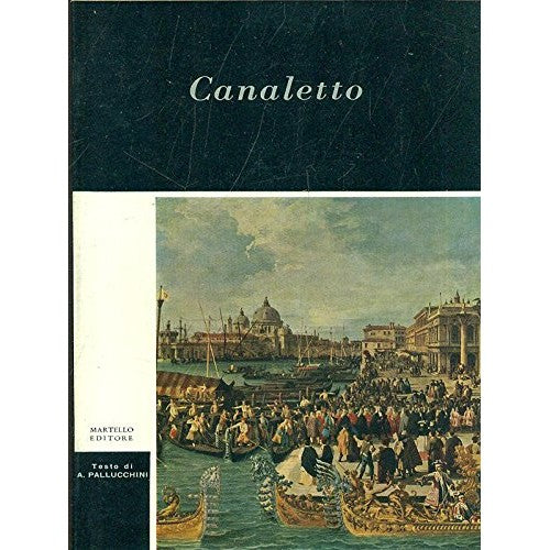Libro - Canaletto - A Pallucchini - A. Pallucchini