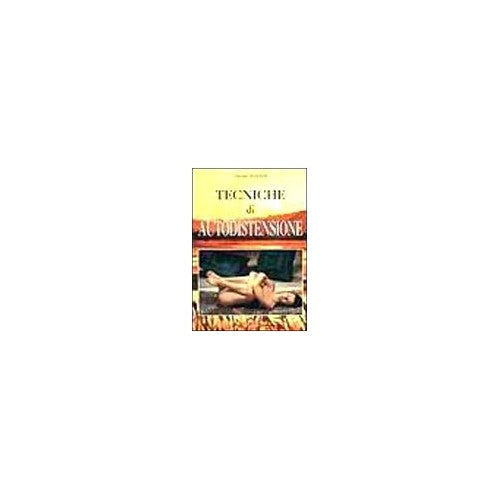 Libro - Tecniche di autodistensione - Bortolotti, Antonio
