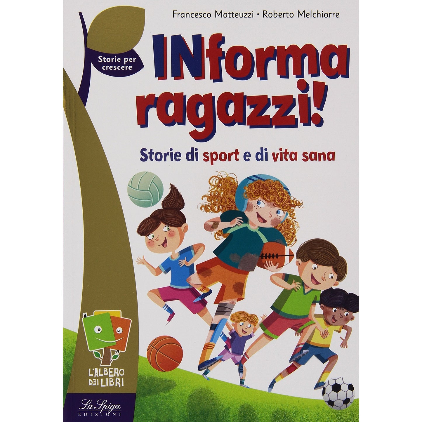 Libro - INforma ragazzi! - F - Francesco Matteuzzi, Roberto Melchiorre