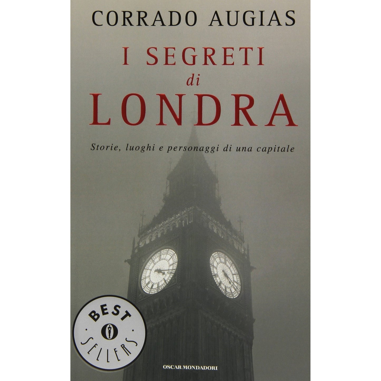 Libro - I segreti di Londra Storie, luoghi e perso - Augias, Corrado