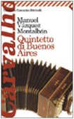 Libro - Quintetto di Buenos Aires - Vázquez Montalbán, Manue - ong> Vázquez Montalbán, Manuel