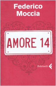 Libro - Amore 14 - Moccia, Federico