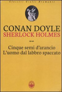Libro - Cinque semi d'arancio-L'uomo dal labbro spaccato - Doyle, Arthur Conan