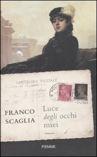 Libro - Luce degli occhi miei - Scaglia, Franco
