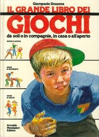 Libro - Il grande libro dei giochi - Dossena, Giampaolo