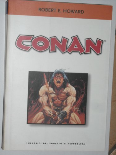 Libro - CONAN I CLASSICI DEL FUMETTO DI REPUBBLICA N°58 - ROBERT E. HOWARD