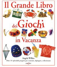 Libro - Il grande libro dei giochi in vacanza. Ediz. illustrata - Wilkes, Angela