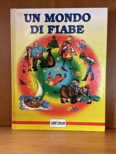 Libro - UN MONDO DI FIABE - Libritalia
