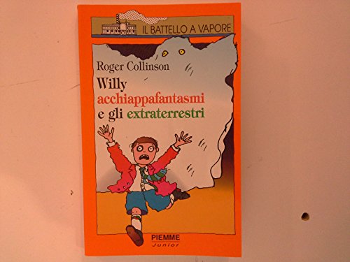 Libro - Willy acchiappafantasmi e gli extraterrestri - Roger Collinson