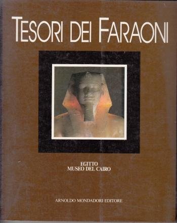 Libro - TESORI DEI FAROINI,EGITTO MUSEO DEL CAIRO - SILVIO C - SILVIO CURTO E ALESSANDRO ROCCATO