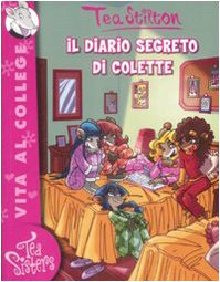 Book - Colette's secret diary. Ed. illustrata - Stilton, Tea