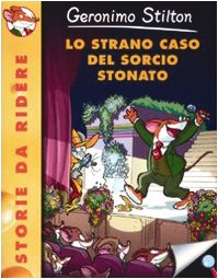 Libro - Lo strano caso del sorcio stonato - Stilton, Geronimo