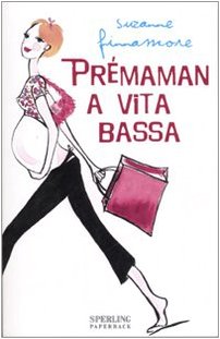 Libro - Prémaman a vita bassa - Finnamore, Suzanne