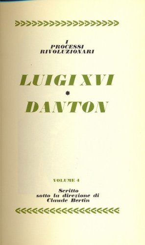 Libro - I grandi processi della storia - Luigi XVI - Danton - aa.vv.
