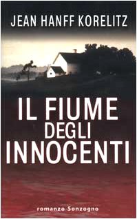 Libro - Il fiume degli innocenti - Korelitz, Jean H.