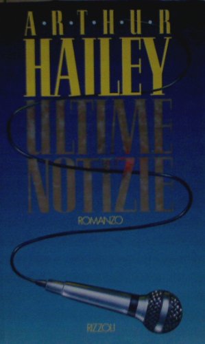 Libro - Ultime notizie - Hailey, Arthur