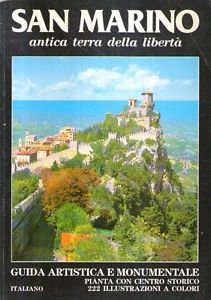 Libro - SAN MARINO. ANTICA TERRA DELLA LIBERTÀ. - AUTORI VARI