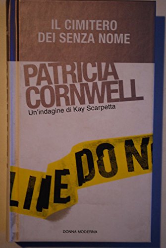 Libro - Il cimitero dei senza nome - Patricia Cornwell