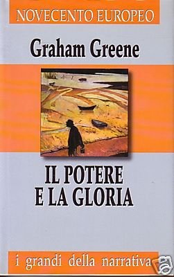 Libro - IL POTERE E LA GLORIA - G Greene - Fam Cris