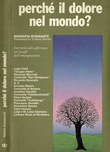 Libro - Perché il dolore nel mondo? Intervista alla sofferen - Bonanate, Mariapia