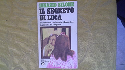 Libro - I Silone: Il segreto di Luca Ed Oscar Mondadori - I. Silone