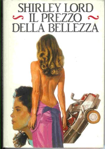 Libro - Il prezzo della bellezza - Lord, Shirley