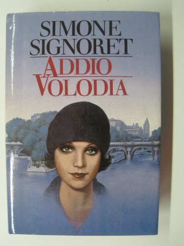 Libro - ADDIO VOLODIA. MONDADORI - SIMONE SIGNORET