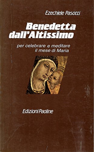 Libro - Benedetta dall'Altissimo - Ezechiele Pasotti