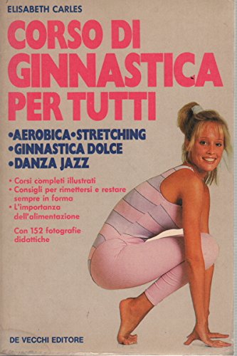 Libro - Corso di ginnastica per tutti - Carles, Elisabeth