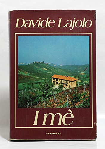 Libro - I Mè - Racconto Senza Fine Tra Langhe E Monferrato - LAJOLO DAVIDE