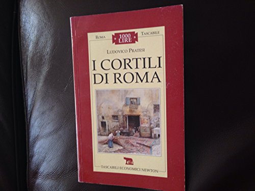 Book - The courtyards of Rome - Pratesi, Ludovico