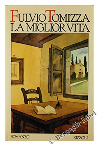Libro - LA MIGLIOR VITA - FULVIO TOMIZZA