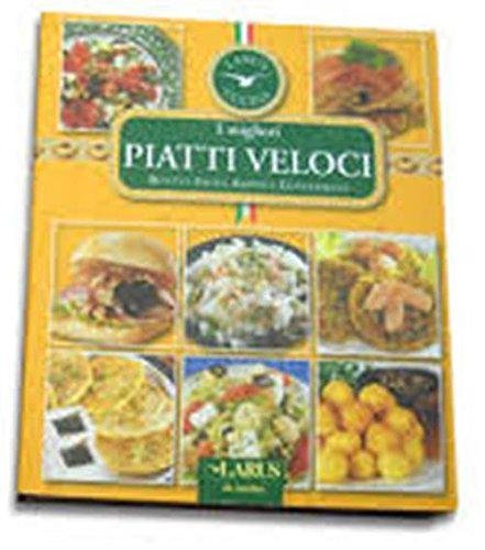 Libro - I migliori piatti veloci. Ricette facili, rapide e convenienti