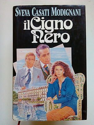 Libro - Sveva Casati Modignani: Il Cigno Nero Ed. Club A67