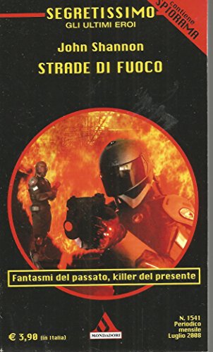 Libro - STRADE DI FUOCO (Segretissimo gli ultimi eroi 1541) - JOHN SHANNON