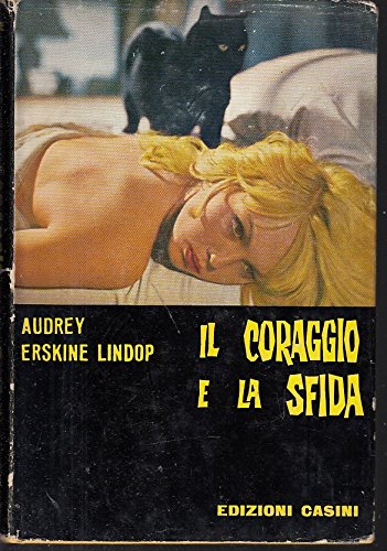 Libro - Il coraggio e la sfida - Audrey Erskine Lindop - Erskine Lindop, Audrey