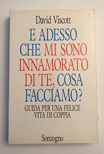 Book - And now that I'm in love with you, what do we do - Viscott, David