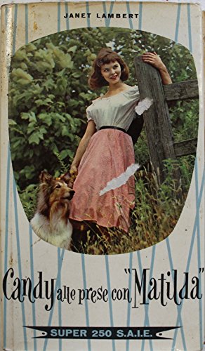 Libro - Candy alle prese con "Matilda" - Prima Edizi - Janet, Lamert