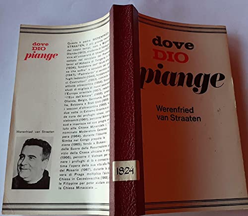Libro - DOVE DIO PIANGE - Werenfried Van Straaten