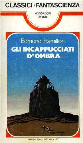 Libro - GLI INCAPPUCCIATI D'OMBRA - HAMILTON EDMOND MOORE