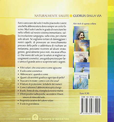 Libro - Il sole sulla pelle. Fonte di benessere e di bellezz - Dalla Via, Gudrun