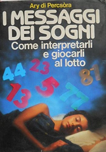 Libro - I messaggi dei sogni - come interpretarli e giocarli - A. Di Percsora