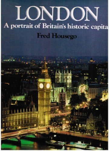 Libro - London: A Portrait of Britain's Historic Capital by - Fred Housego