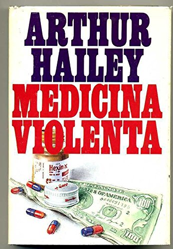 Book - Violent Medicine By Arthur Hailey Ed. 1984 Cde A00