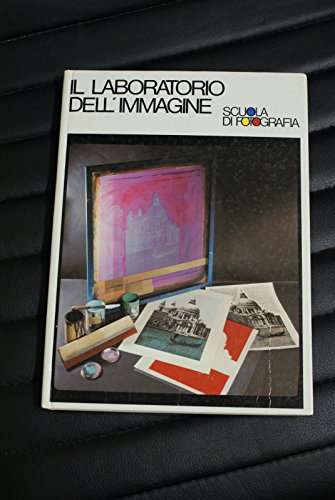 Libro - Il laboratorio dell'immagine - Scuola di fotografia - Vario