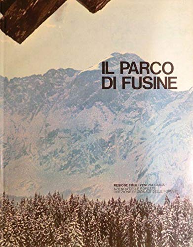 Book - The park of Fusine, A natural park in the Alps Giu - Querini,Riccardo, Bellarosa,Vincenzo et al,