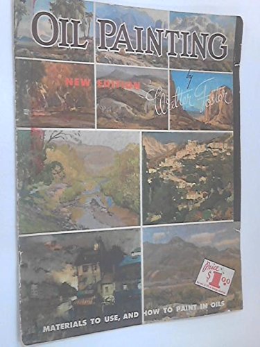 Libro - Oil Painting: Materials to Use, and How to Paint in - Walter Foster